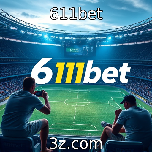 611bet - Apostas esportivas e sua popularidade em 2025