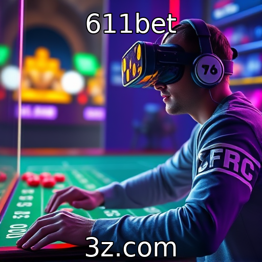 611bet | O impacto da realidade virtual na experiência de jogo