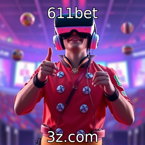 611bet - Tecnologia de realidade virtual em experiências de jogo